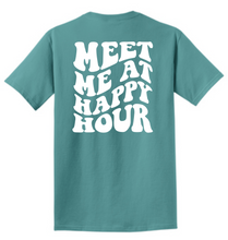 Load image into Gallery viewer, Meet Me At Happy Hour Tee
